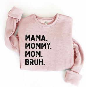 Mama, Bruh Sweatshirt