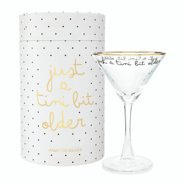 Martini Glass-Just A Tini Bit Older